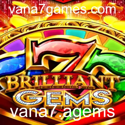 Descubra o Fascinante Mundo de BrilliantGems com Vana7.agems